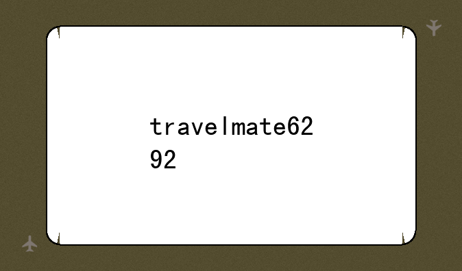travelmate6292
