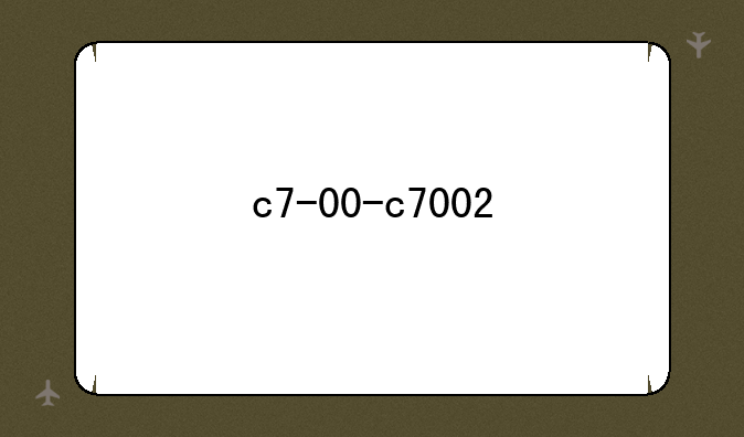 c7-00-c7002