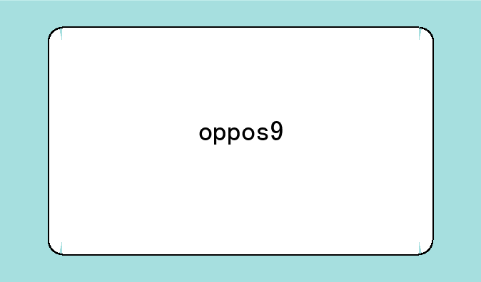 oppos9