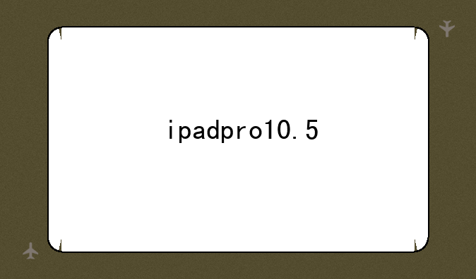 ipadpro10.5
